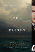 The Last Flight: The Untold Story of the Search for JFK Jr. and the Race Against the Atlantic