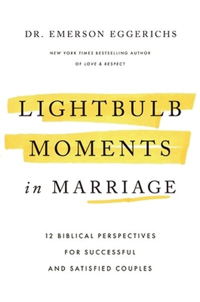 Lightbulb Moments in Marriage: 12 Biblical Perspectives for Successful and Satisfied Couples