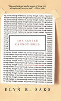 The Center Cannot Hold: My Journey Through Madness