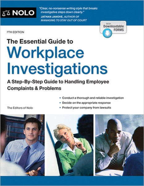 The Essential Guide to Workplace Investigations: A Step-By-Step Guide to Handling Employee Complaints & Problems