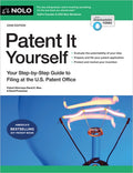 Patent It Yourself: Your Step-By-Step Guide to Filing at the U.S. Patent Office