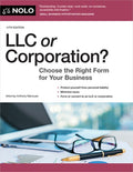 LLC or Corporation?: Choose the Right Form for Your Business