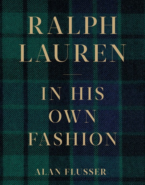 Ralph Lauren: In His Own Fashion: The Life and Vision Behind an American Icon