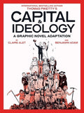 Capital & Ideology: A Graphic Novel Adaptation: Based on the Book by Thomas Piketty, the Bestselling Author of Capital i