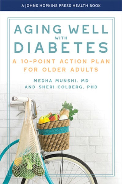 Aging Well with Diabetes: A 10-Point Action Plan for Older Adults