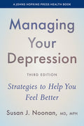 Managing Your Depression: Strategies to Help You Feel Better
