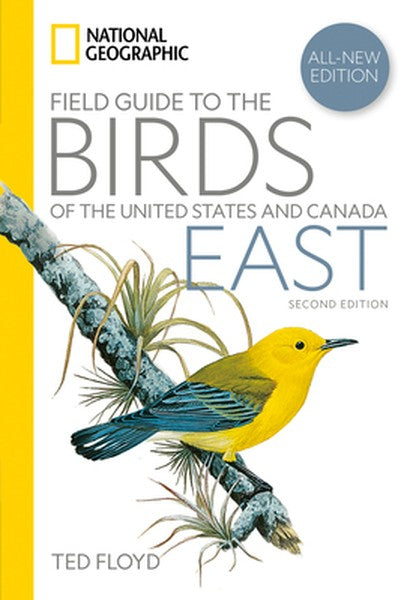 National Geographic Field Guide to the Birds of the United States and Canadaâ "East, 2nd Edition