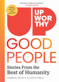 Upworthy - Good People: Stories from the Best of Humanity