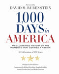1,000 Days in America: An Illustrated History of the Moments That Defined a Nation