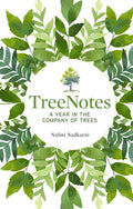 Treenotes: A Year in the Company of Trees