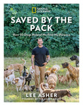 Saved by the Pack: How 50 Dogs Helped Me Find My Purpose
