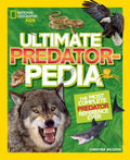 National Geographic Kids Ultimate Predatorpedia: The Most Complete Predator Reference Ever
