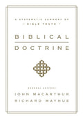 Biblical Doctrine: A Systematic Summary of Bible Truth