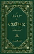 A Quest for Godliness: The Puritan Vision of the Christian Life
