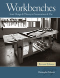 Workbenches Revised Edition: From Design & Theory to Construction & Use
