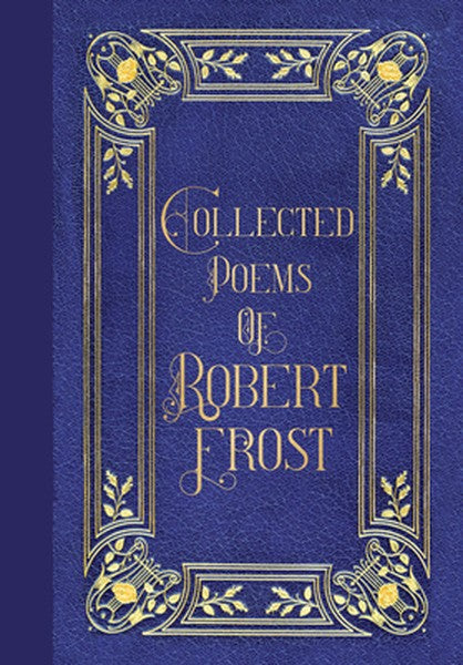 Poems of Robert Frost (Masterpiece Library Edition)