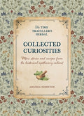 Collected Curiosities: More Stories and Recipes from the Historical Apothecary Cabinet