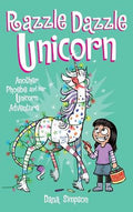 Razzle Dazzle Unicorn: Another Phoebe and Her Unicorn Adventure
