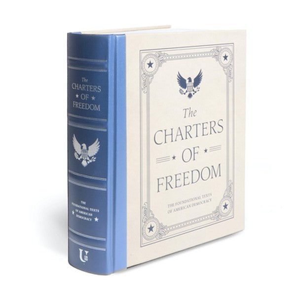 The Charters of Freedom: The Foundational Texts of American Democracy