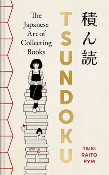 Tsundoku: The Japanese Art of Collecting Books