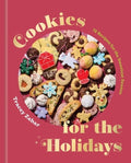 Cookies for the Holidays: 75 Recipes for the Sweetest Season
