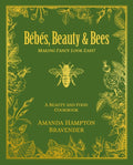 Bébés, Beauty & Bees: Making Fancy Look Easy!