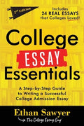 College Essay Essentials: A Step-By-Step Guide to Writing a Successful College Admission Essay