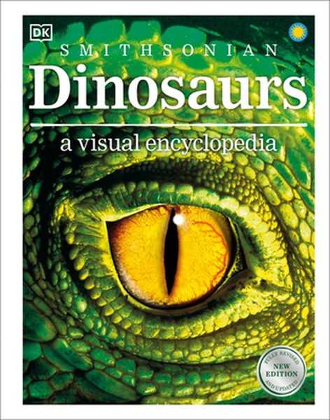 Dinosaurs: A Visual Encyclopedia of the Prehistoric World