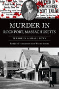 Murder in Rockport, Massachusetts: Terror in a Small Town