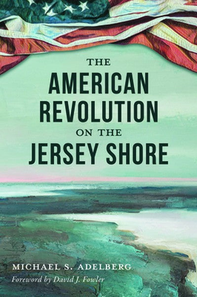 The American Revolution on the Jersey Shore