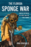 The Florida Sponge War: Conflict Between Key West and the Gulf Towns