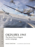 Okinawa 1945: The Royal Navy's Biggest Carrier Campaign