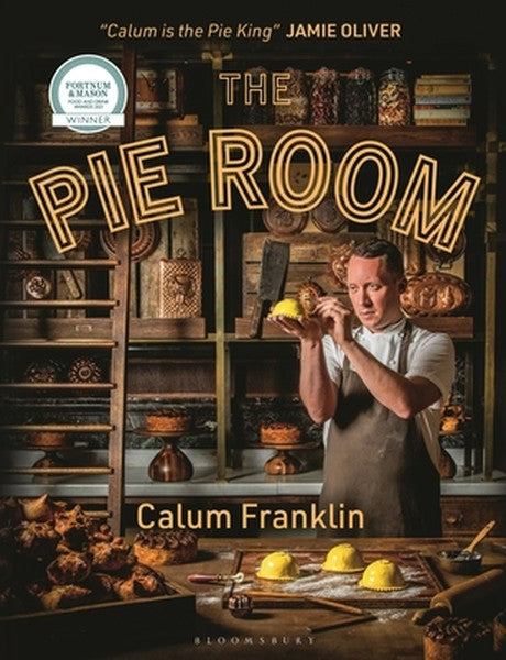 The Pie Room: 80 Achievable and Show-Stopping Pies and Sides for Pie Lovers Everywhere