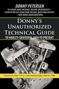 Donny's Unauthorized Technical Guide to Harley-Davidson, 1936 to Present: Volume V: Part I of II-The Shovelhead: 1966 to