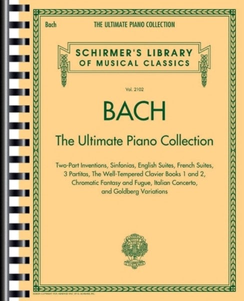 Bach: The Ultimate Piano Collection - Schirmer Library of Classics Volume 2102