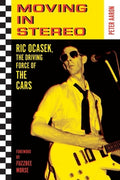 Moving in Stereo: Ric Ocasek, the Driving Force of the Cars
