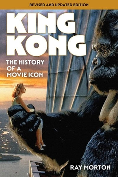 King Kong: The History of a Movie Icon