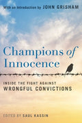 Champions of Innocence: Inside the Fight Against Wrongful Convictions