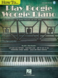 How to Play Boogie Woogie Piano Book with Online Audio for Beginners Learn Left-Hand Bass Patterns Right-Hand Licks and 
