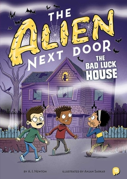 The Alien Next Door 13: The Bad Luck House