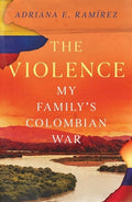 The Violence: My Family's Colombian War