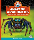 Amazing Arachnids: Spiders and Their Relatives