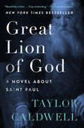 Great Lion of God: A Novel About Saint Paul