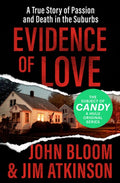 Evidence of Love: A True Story of Passion and Death in the Suburbs