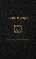 Manual of Prayers: For the Use of the Catholic Laity