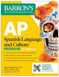 AP Spanish Language and Culture Premium, Fourteenth Edition: Prep Book with 5 Practice Tests + Comprehensive Review + On