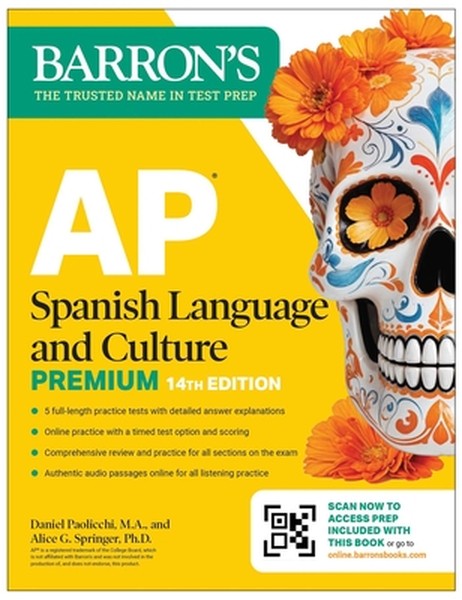 AP Spanish Language and Culture Premium, Fourteenth Edition: Prep Book with 5 Practice Tests + Comprehensive Review + On