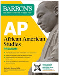 AP African American Studies Premium, First Edition: Prep Book with 3 Practice Tests + Comprehensive Review + Online Prac