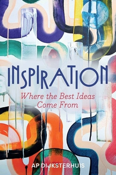Inspiration: Where the Best Ideas Come from