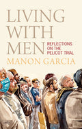 Living with Men: Reflections on the Pelicot Trial